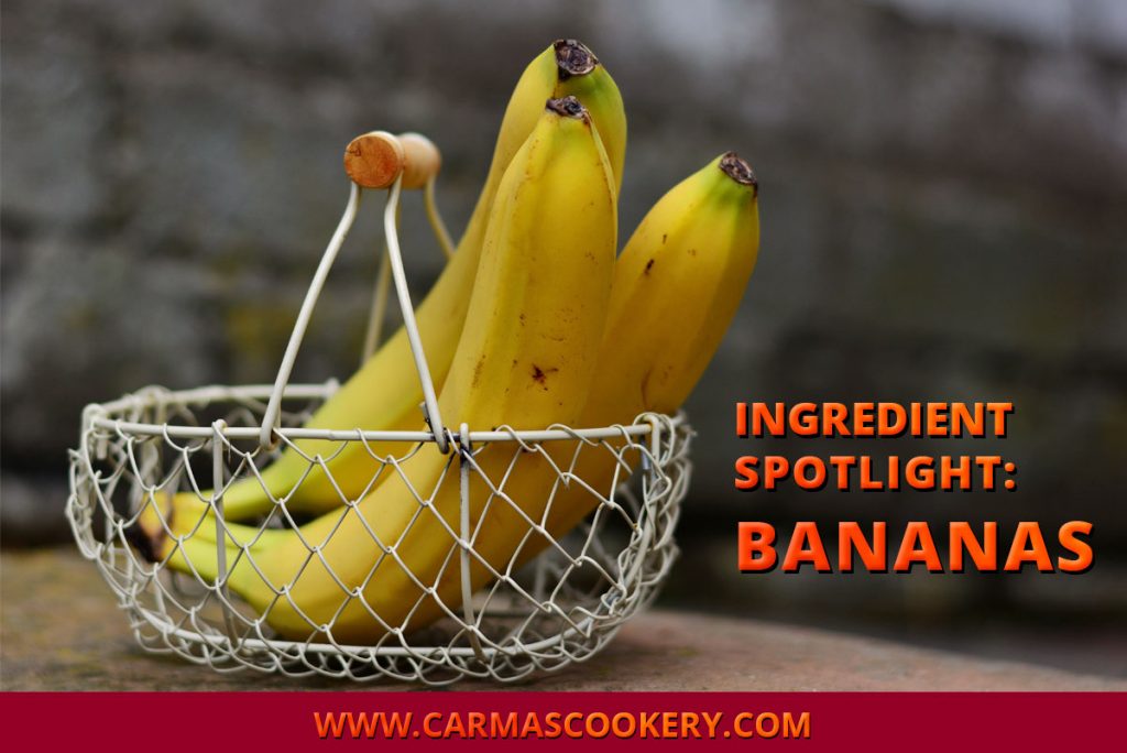 Ingredient Spotlight: Bananas