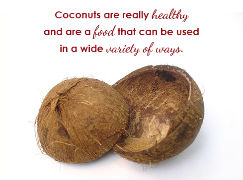 coconuts are really healthy