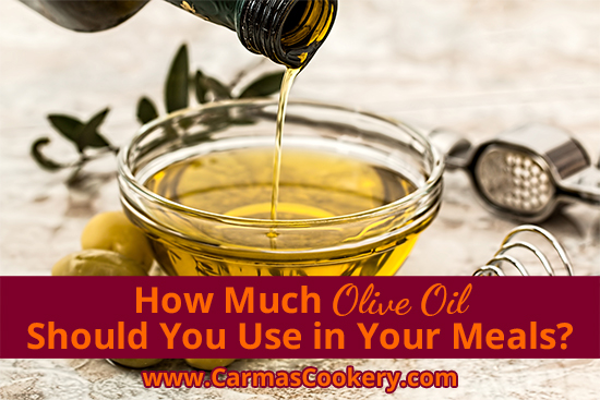 How Much Olive Oil Should You Use in Your Meals?