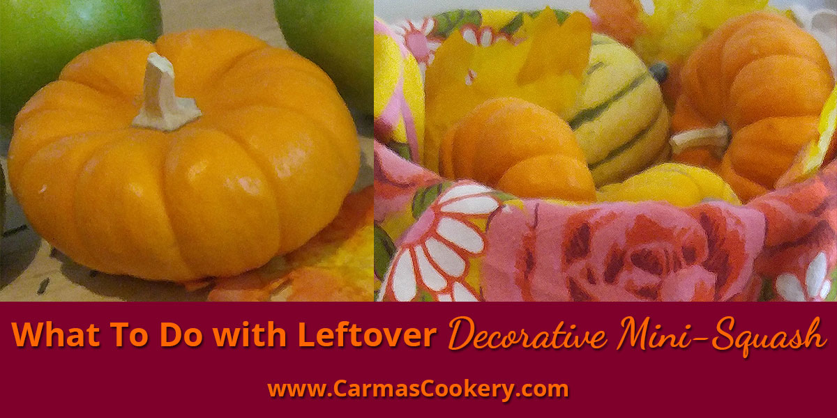 What to do with leftover decorative mini-squash