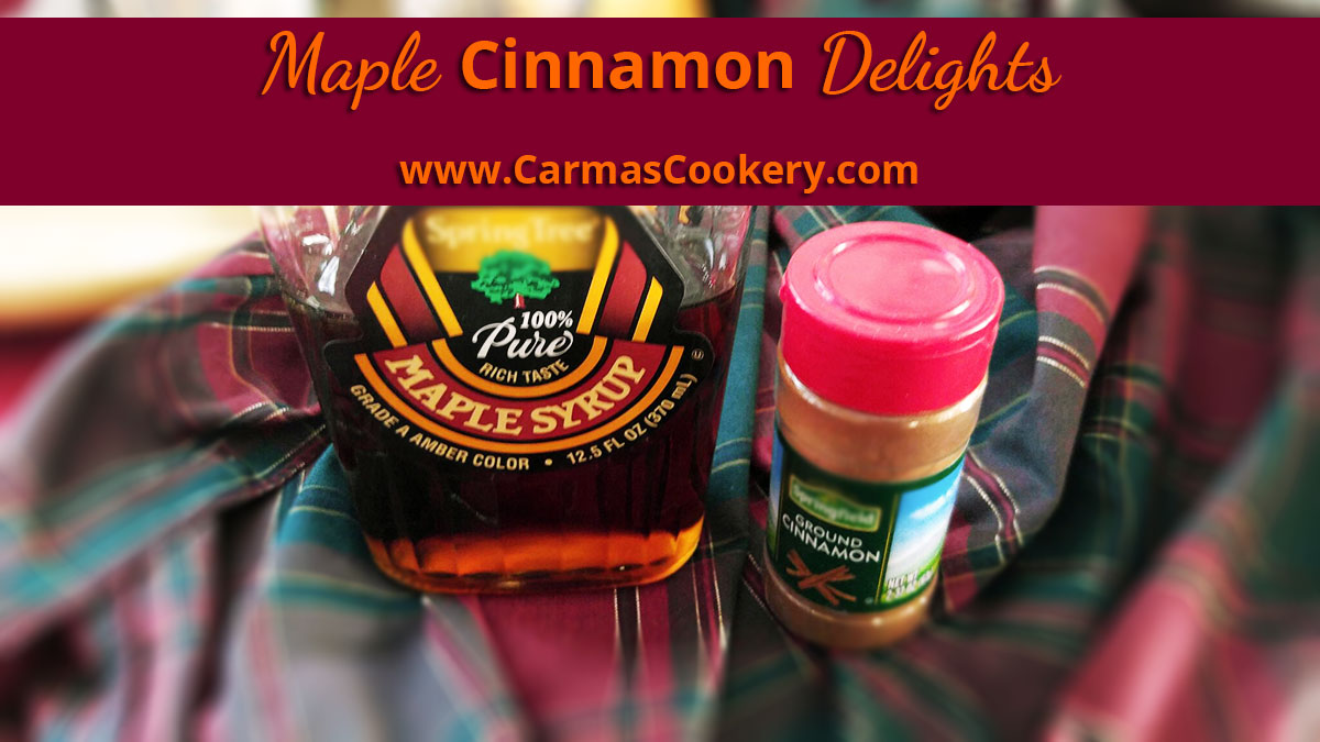 Maple Cinnamon Delights