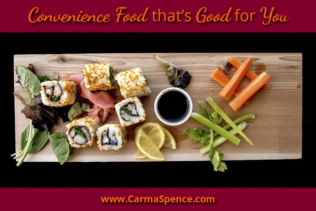 Convenience Food that’s Good for You Carma's Cookery