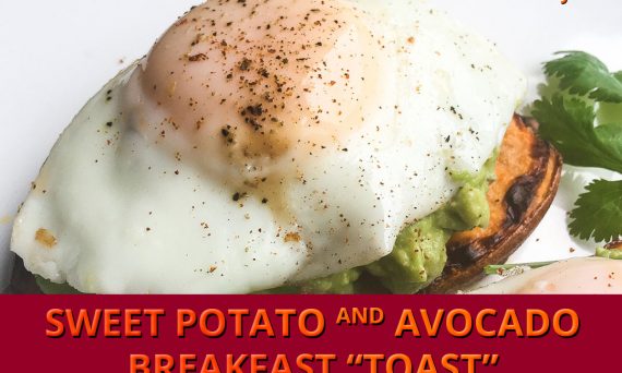 Sweet Potato and Avocado Breakfast “Toast”