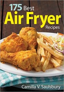"175 Best Air Fryer Recipes" by Camilla Saulsbury cover