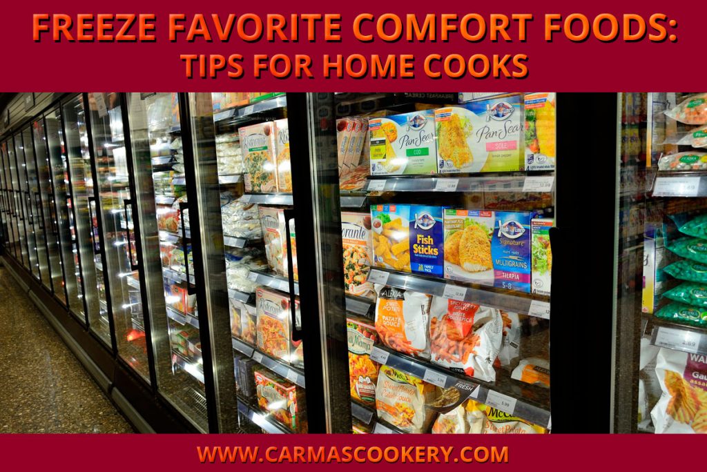 Freeze Favorite Comfort Foods: Tips for Home Cooks