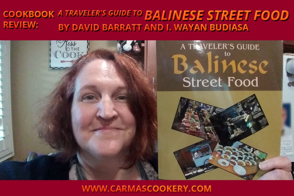 Cookook Review: "A Traveler's Guide to Balinese Street Food" by David Barratt and I. Wayan Budiasa