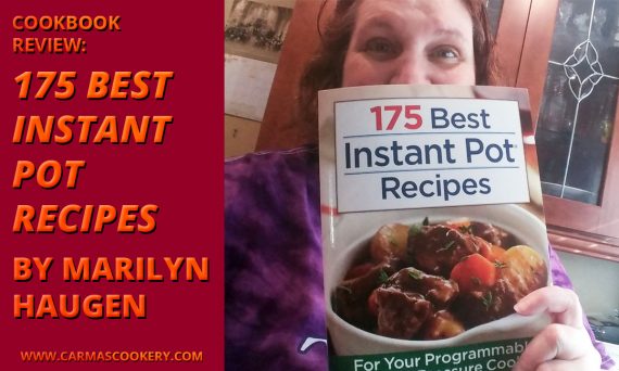 Cookbook Review: "175 Best Instant Pot Recipes" by Marilyn Haugen