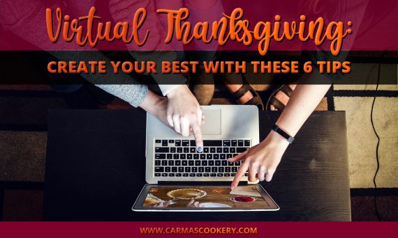 Virtual Thanksgiving: Create Your Best with these 6 Tips