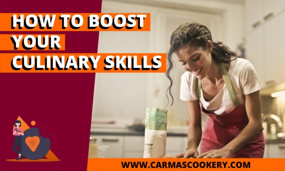 How to Boost Your Culinary Skills