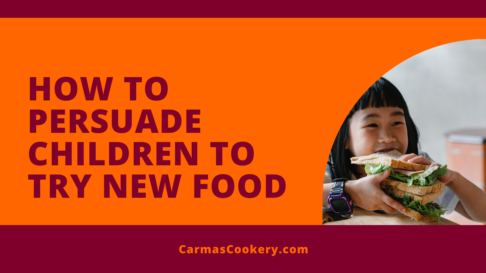 How To Persuade Children To Try New Food